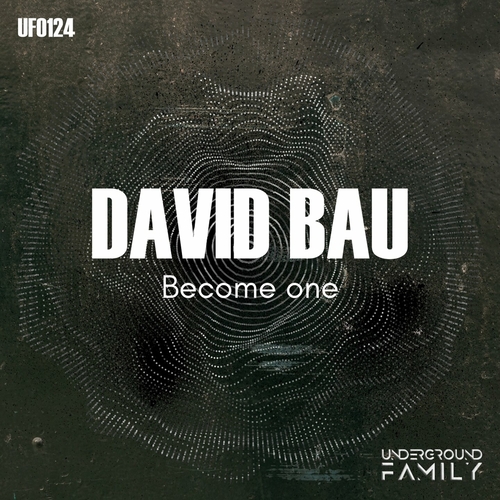 David Bau - Become One [UF0124]